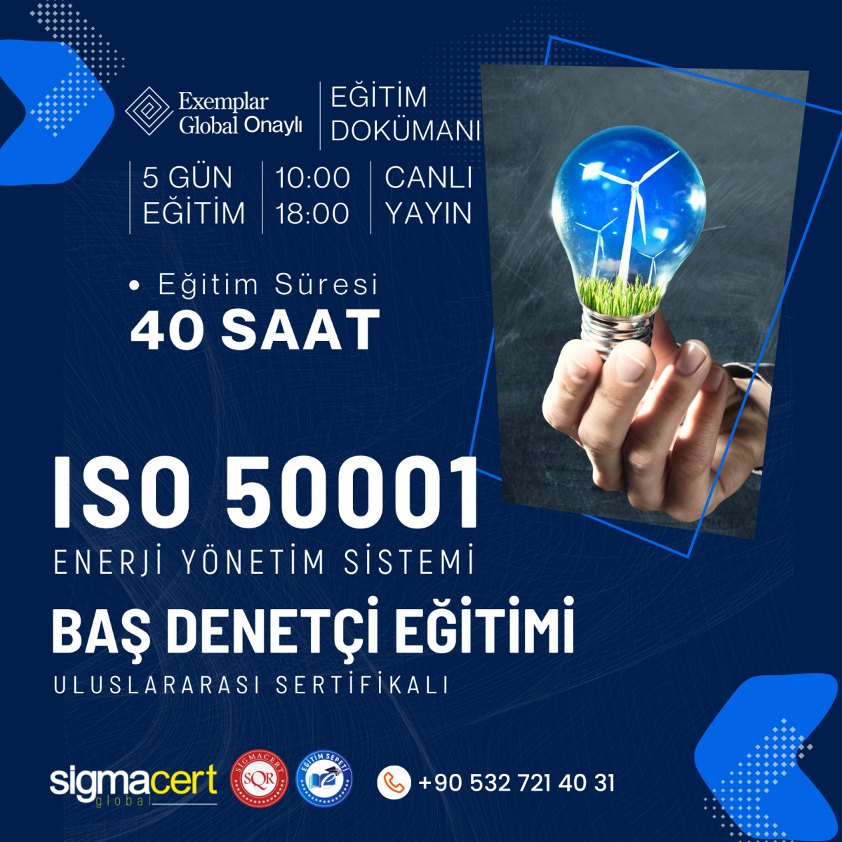 ISO 50001:2018 ENERJİ YÖNETİM SİSTEMİ BAŞ DENETÇİLİK EĞİTİMİ - 5 GÜN ISO 50001:2018 ENERJİ YÖNETİM SİSTEMİ BAŞ DENETÇİLİK EĞİTİMİ - 5 GÜN