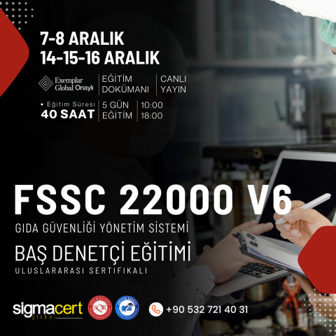 FSSC 22000 V6 GIDA GÜVENLİĞİ YÖNETİM SİSTEMİ BAŞ DENETÇİLİK EĞİTİMİ