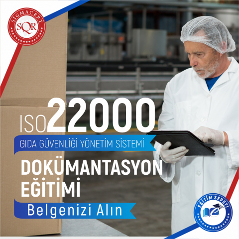 ISO 22000:2018 GIDA GÜVENLİĞİ YÖNETİM SİSTEMİ DOKÜMANTASYON EĞİTİMİ