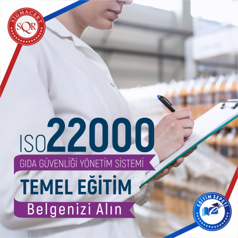 ISO 22000:2018 GIDA GÜVENLİĞİ YÖNETİM SİSTEMİ TEMEL EĞİTİMİ