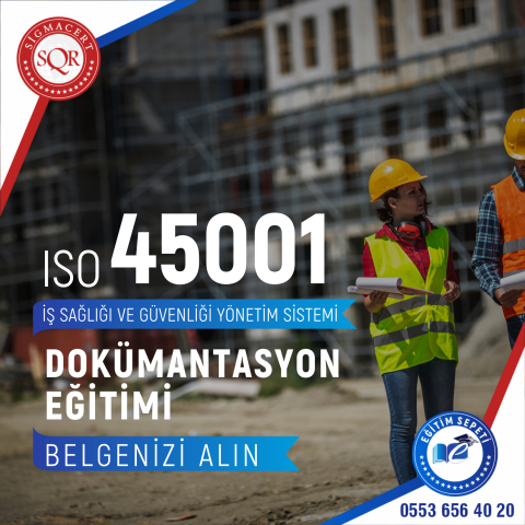 ISO 45001:2018 İSG YÖNETİM SİSTEMİ DOKÜMANTASYON EĞİTİMİ