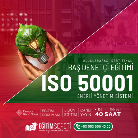 ISO 50001:2018 ENERJİ YÖNETİM SİSTEMİ BAŞ DENETÇİLİK EĞİTİMİ - 5 GÜN